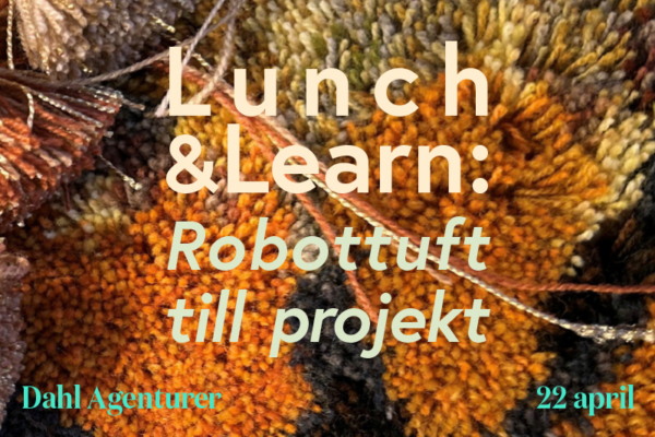 Lunch & Learn: Robottuft, 22 april